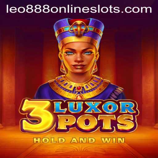 Discover the Thrills of 3LuxorPots: A Unique Gaming Experience