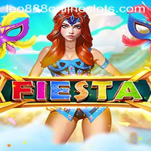 Dive into the Excitement of Fiesta: Unraveling the Game with Leo888