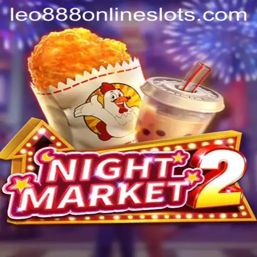Explore the Exciting World of NightMarket2 with Leo888