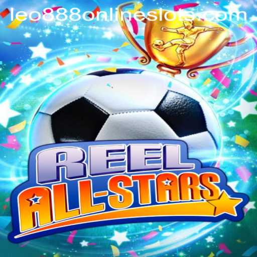 ReelAllStars: A Captivating Gaming Experience with Leo888