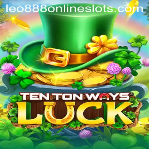 Exploring the Exciting World of TenTonWaysLuck: A Comprehensive Guide